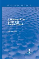 Book cover of A History of the Greek and Roman World (Routledge Revivals) by George Grundy