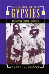 Book cover of A History of the Gypsies of Eastern Europe and Russia by D. Crowe
