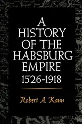 Book cover of A History of the Habsburg Empire, 1526-1918 by Unknown