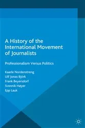 Book cover of A History of the International Movement of Journalists by Kaarle Nordenstreng