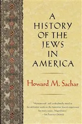 Book cover of A History of the Jews in America by Howard M. Sachar