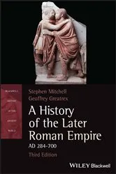 Book cover of A History of the Later Roman Empire, AD 284-700 (3rd ed.) by Stephen Mitchell