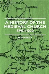 Book cover of A History Of The Medieval Church 590-1500 by Unknown