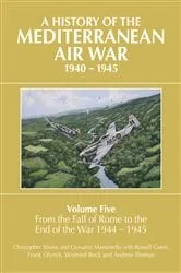 Book cover of A History of the Mediterranean Air War, 1940-1945 by Christopher Shores