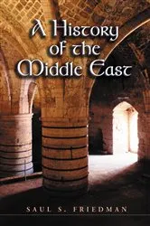 Book cover of A History of the Middle East by Saul S. Friedman