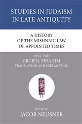Book cover of A History of the Mishnaic Law of Appointed Times, Part 2 by Jacob Neusner