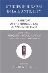 Book cover of A History of the Mishnaic Law of Appointed Times, Part 3 by Jacob Neusner