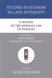 Book cover of A History of the Mishnaic Law of Damages, Part 2 by Jacob Neusner