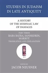 Book cover of A History of the Mishnaic Law of Damages, Part 3 by Jacob Neusner