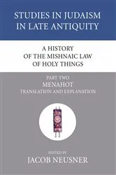 Book cover of A History of the Mishnaic Law of Holy Things, Part 2 by Jacob Neusner