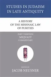 Book cover of A History of the Mishnaic Law of Purities, Part 14 by Jacob Neusner