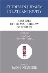 Book cover of A History of the Mishnaic Law of Purities, Part 6 by Jacob Neusner