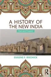 Book cover of A History of the New India by Eugene F. Irschick
