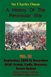 Book cover of A History of the Peninsular War, Volume III September 1809 to December 1810 by Sir Charles William Chadwick Oman KBE