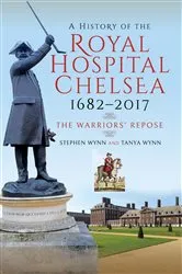 Book cover of A History of the Royal Hospital Chelsea 1682–2017 by Stephen Wynn