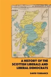 Book cover of A History of the Scottish Liberals and Liberal Democrats by David Torrance