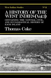 Book cover of A History of the West Indies by Thomas Coke