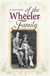 Book cover of A History of the Wheeler Family (2nd ed.) by Bruce 