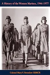 Book cover of A History of the Women Marines, 1946-1977 by Colonel Mary V. Stremlow USMCR