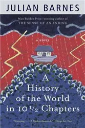 Book cover of A History of the World in 10 1/2 Chapters by Julian Barnes