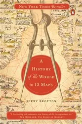 Book cover of A History of the World in 12 Maps by Jerry Brotton
