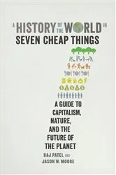 Book cover of A History of the World in Seven Cheap Things by Unknown