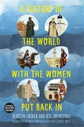 Book cover of A History of the World with the Women Put Back In by Kerstin Lücker