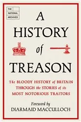 Book cover of A History of Treason by The National Archives