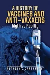 Book cover of A History of Vaccines and Anti-Vaxxers by Unknown