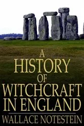 Book cover of A History of Witchcraft in England by Wallace Notestein