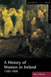 Book cover of A History of Women in Ireland, 1500-1800 by Mary O'Dowd