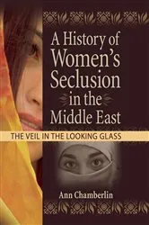 Book cover of A History of Women's Seclusion in the Middle East by J Dianne Garner