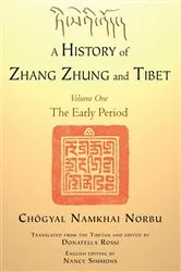 Book cover of A History of Zhang Zhung and Tibet, Volume One by Chogyal Namkhai Norbu