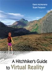 Book cover of A Hitchhiker's Guide to Virtual Reality by Karen McMenemy