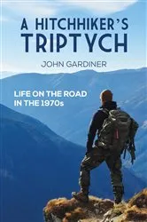 Book cover of A Hitchhiker's Triptych by John Gardiner