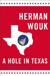 Book cover of A Hole in Texas by Herman Wouk