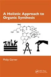 Book cover of A Holistic Approach to Organic Synthesis by Unknown