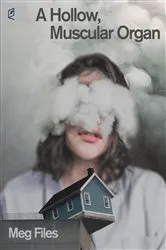 Book cover of A Hollow, Muscular Organ by Meg Files