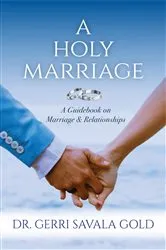 Book cover of A Holy Marriage by Dr. Gerri Savala Gold