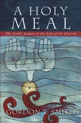 Book cover of A Holy Meal by Gordon T. Smith