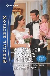 Book cover of A Home for Nobody's Princess by Leanne Banks