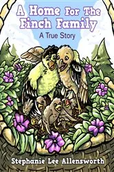 Book cover of A HOME FOR THE FINCH FAMILY by Stephanie Lee Allensworth