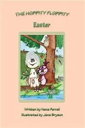 Book cover of A Hoppity Floppity Easter by Nana Ferrell