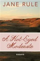 Book cover of A Hot-Eyed Moderate by Jane Rule