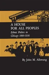 Book cover of A House for All Peoples by John M. Allswang