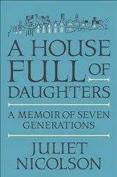 Book cover of A House Full of Daughters by Juliet Nicolson