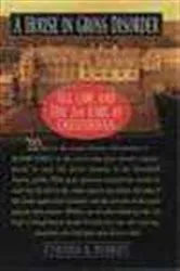 Book cover of A House in Gross Disorder by Cynthia B. Herrup