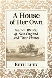 Book cover of A House of Her Own by Beth Luey