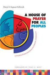 Book cover of A House of Prayer for All Peoples by Sheryl A. Kujawa-Holbrook