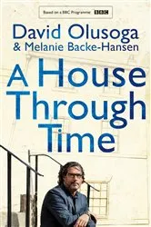 Book cover of A House Through Time by David Olusoga